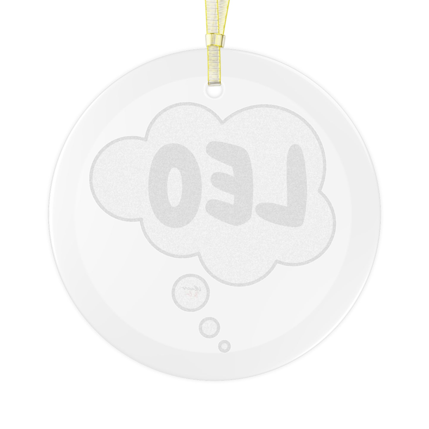 LEO ZODIAC SIGN GLASS ORNAMENT IN THOUGHT BUBBLE HOROSCOPE ZODIAC SIGN STYLE LEO BIRTHDAY SIGN HOLIDAY DECOR CHRISTMAS LEO SEASON GIFT