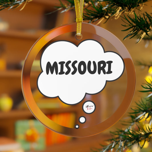 MISSOURI GLASS ORNAMENT IN THOUGHT BUBBLE FOR FAVORITE STATE DECORATION FOR CHRISTMAS DECOR FOR HOLIDAY DECORATION