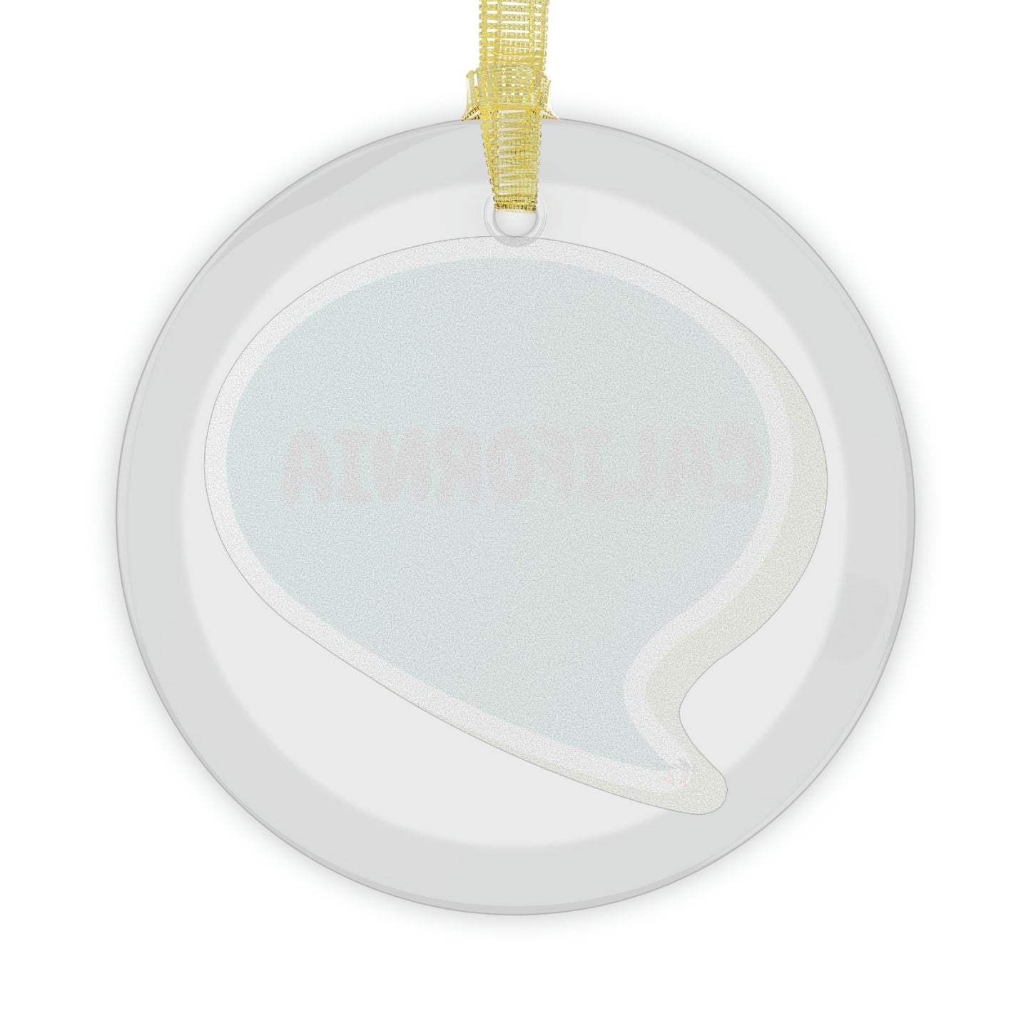 CALIFORNIA GLASS ORNAMENT IN SPEECH BUBBLE FOR FAVORITE STATE DECORATION FOR CHRISTMAS DECOR FOR HOLIDAY DECORATION