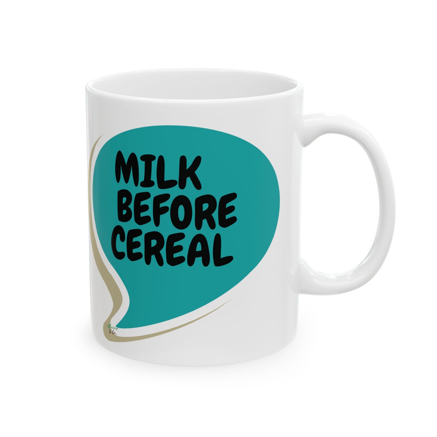 MILK BEFORE CEREAL COFFEE MUG IN SPEECH BUBBLE 11oz CERAMIC MUG COFFEE LOVER MUG FUNNY SAYINGS MUG SARCASTIC SAYINGS MUG GIFT CAFFEINE DRINKER