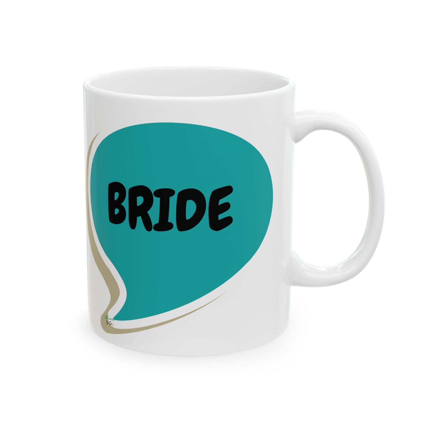 BRIDE COFFEE MUG 11oz CERAMIC MUG IN SPEECH BUBBLE WEDDING FAVORS COFFEE LOVER MUG WEDDING GIFT MUG BACHELORETTE GIFT DRINKWARE GIFT CAFFEINE DRINKER FIANCÉE GIFT FOR BRIDAL PARTY FUTURE BRIDE