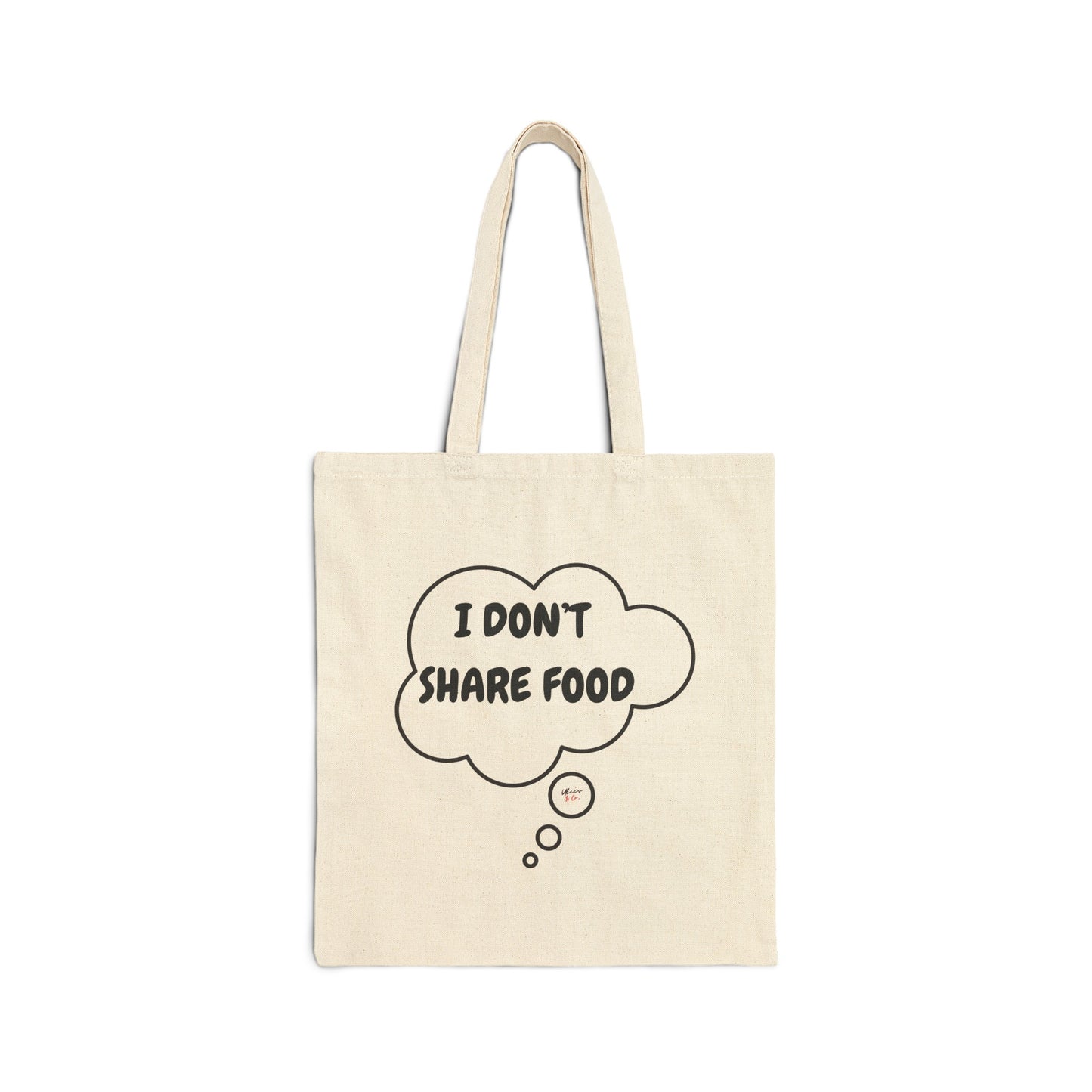 I DON'T SHARE FOOD TOTE BAG IN THOUGHT BUBBLE FUNNY SAYINGS COTTON CANVAS TOTE BAG GIFT FOR SARCASTIC SAYINGS TOTE BAG