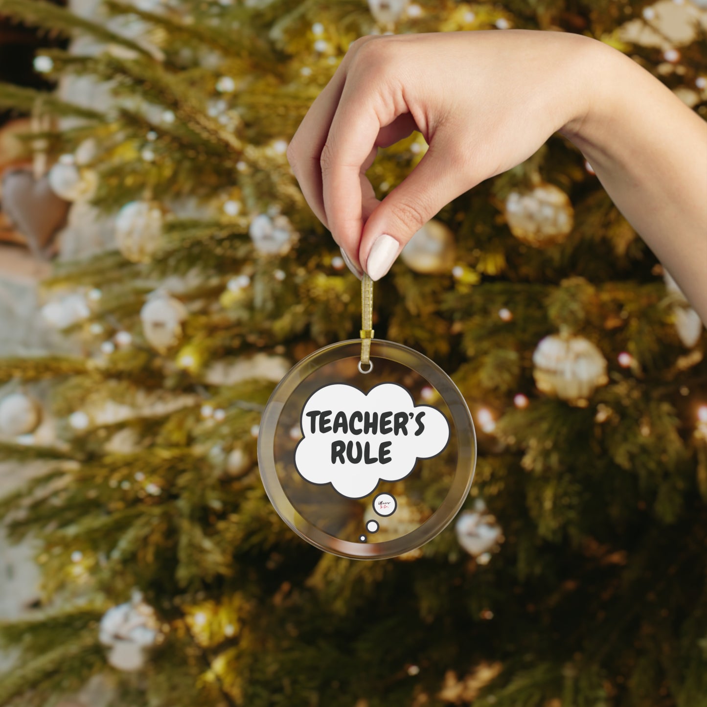 TEACHER'S RULE GLASS THOUGHT BUBBLE ORNAMENTS GIFT FOR CHRISTMAS HOLIDAY GIFT FOR CHRISTMAS FOR FAMILY HOLIDAY CHRISTMAS  TREE