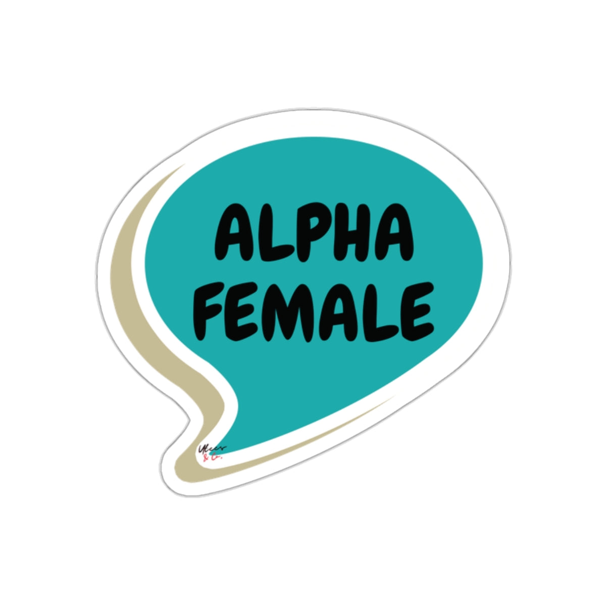 ALPHA FEMALE BIG STICKER MOTIVATIONAL STICKERS STATIONARY BIG STICKER FOR DECORATING INSPIRATIONAL SAYING ALPHA FEMALE IN SPEECH BUBBLE DECORATION FOR NOTEBOOKS AND STICKER FOR LAPTOPS