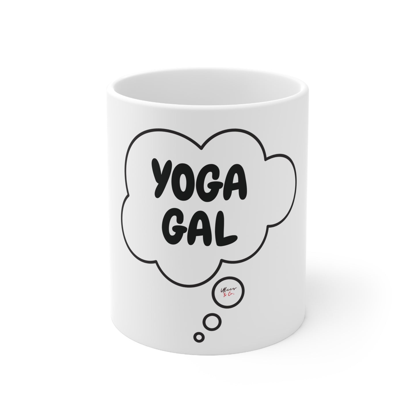 YOGA GAL COFFEE MUG IN THOUGHT BUBBLE CERAMIC MUG 11oz YOGA INSPIRED MUG GIFT FOR WOMEN OF YOGA COFFEE MUG TEA MUG BEVERAGE MUG FOR YOGA