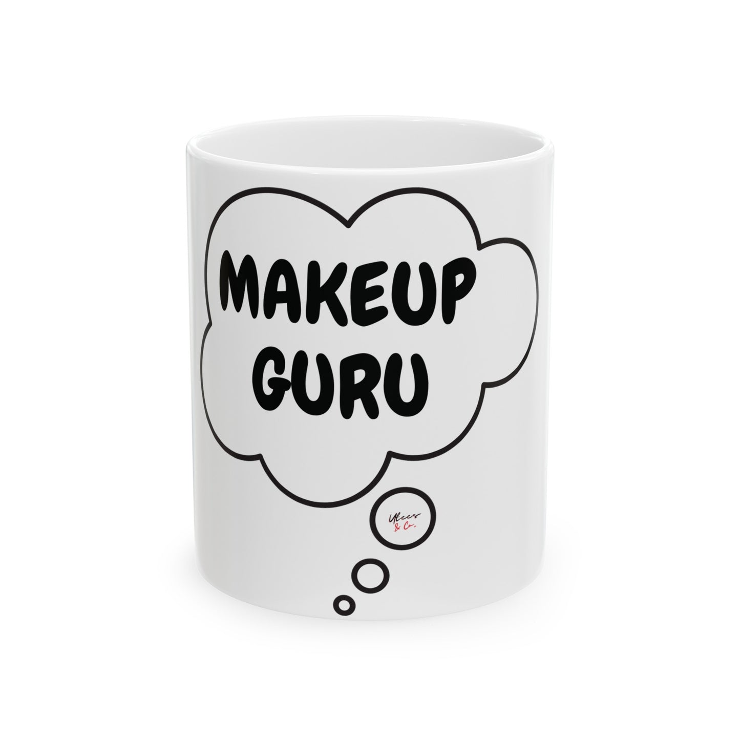 MAKEUP GURU COFFEE MUG FOR MAKEUP ARTIST IN THOUGHT BUBBLE CERAMIC 11oz COFFEE LOVER FOR MAKEUP LOVER MAKEUP INFLUENCER GIFT