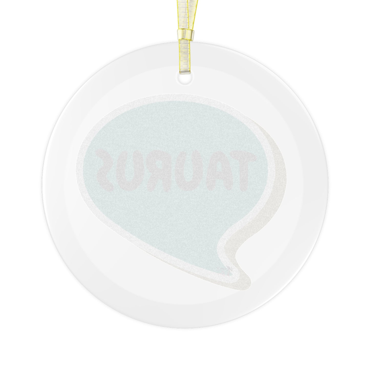 TAURUS ZODIAC SIGN  GLASS ORNAMENTS SPEECH BUBBLE HOROSCOPE BIRTHDAY SIGNS TAURUS SYMBOLS CHRISTMAS TREE ORNAMENT HOLIDAY GIFT ZODIAC TAURUS ORNAMENTS