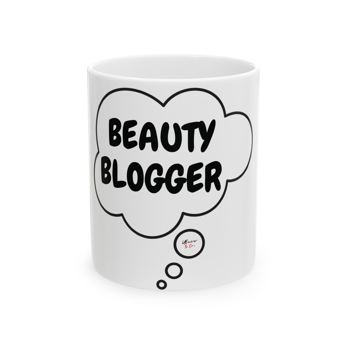 BEAUTY BLOGGER GIFT COFFEE MUG FOR BEAUTY INFLUENCER IN THOUGHT BUBBLE CERAMIC 11oz COFFEE LOVER GIFT FOR SOCIAL MEDIA INFLUENCER INFLUENTIAL CREATIVES