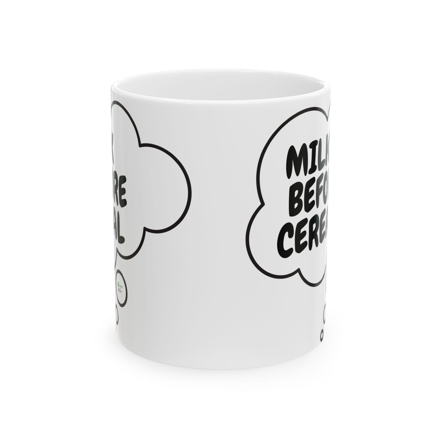 MILK BEFORE CEREAL COFFEE MUG IN THOUGHT BUBBLE 11oz CERAMIC MUG COFFEE LOVER MUG FUNNY SAYINGS MUG SARCASTIC SAYINGS MUG GIFT CAFFEINE DRINKER