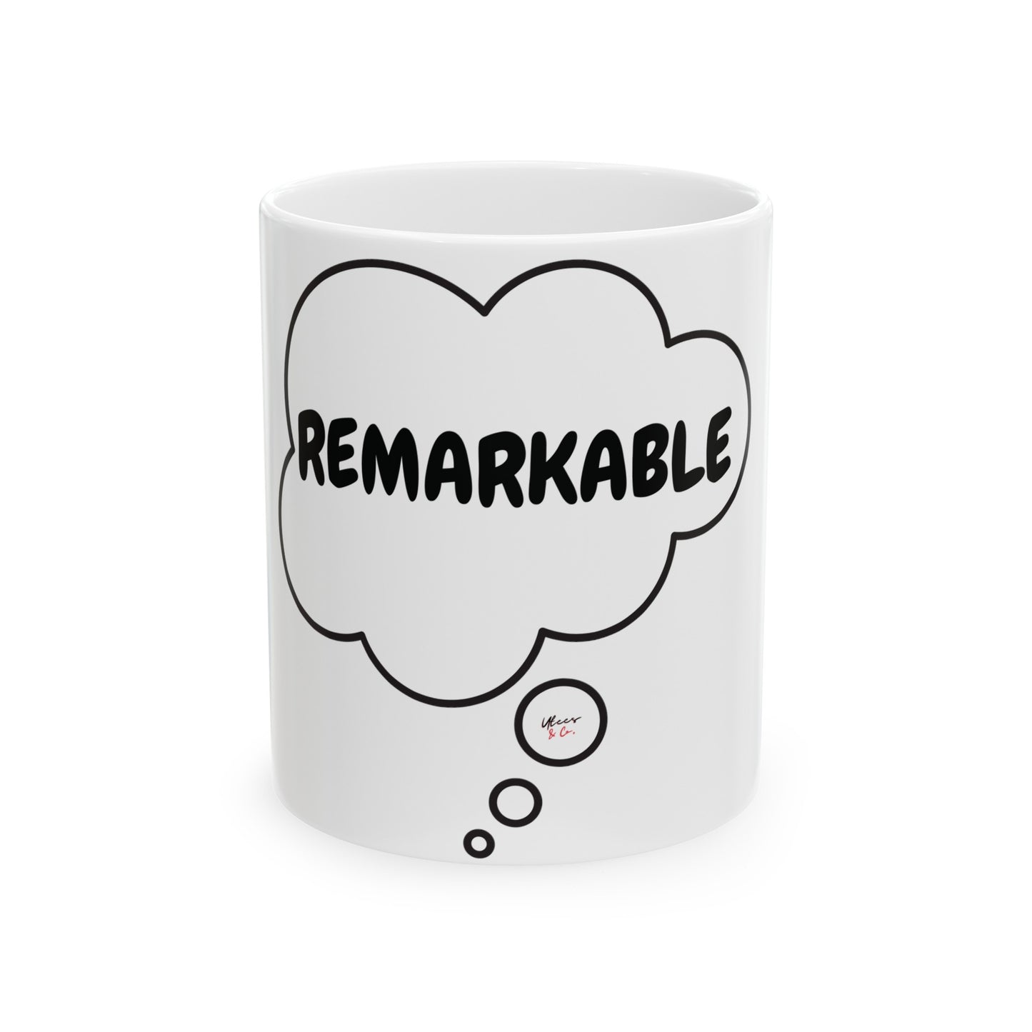 REMARKABLE COFFEE MUG IN THOUGHT BUBBLE SELF LOVE AFFIRMATION ON COFFEE MUG GIFT FOR CERAMIC 11oz INSPIRATIONAL WORD ON COFFEE MUG FOR COFFEE LOVER