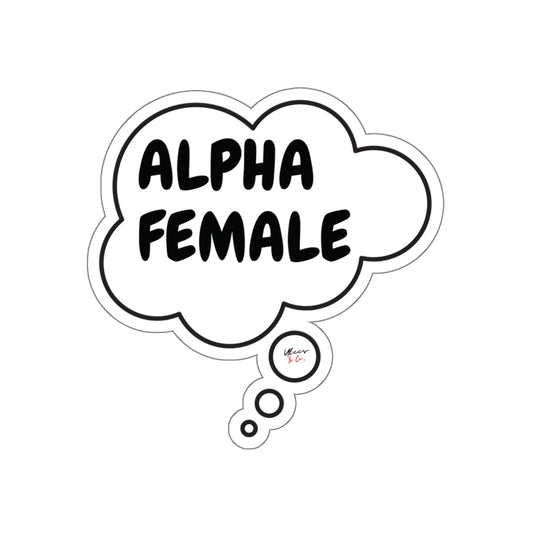 ALPHA FEMALE DECORATION STICKER MENTAL AWARENESS PHRASE ALPHA FEMALE IN THOUGHT BUBBLE STATIONARY BIG STICKER FOR DECORATING INSPIRATIONAL SAYING