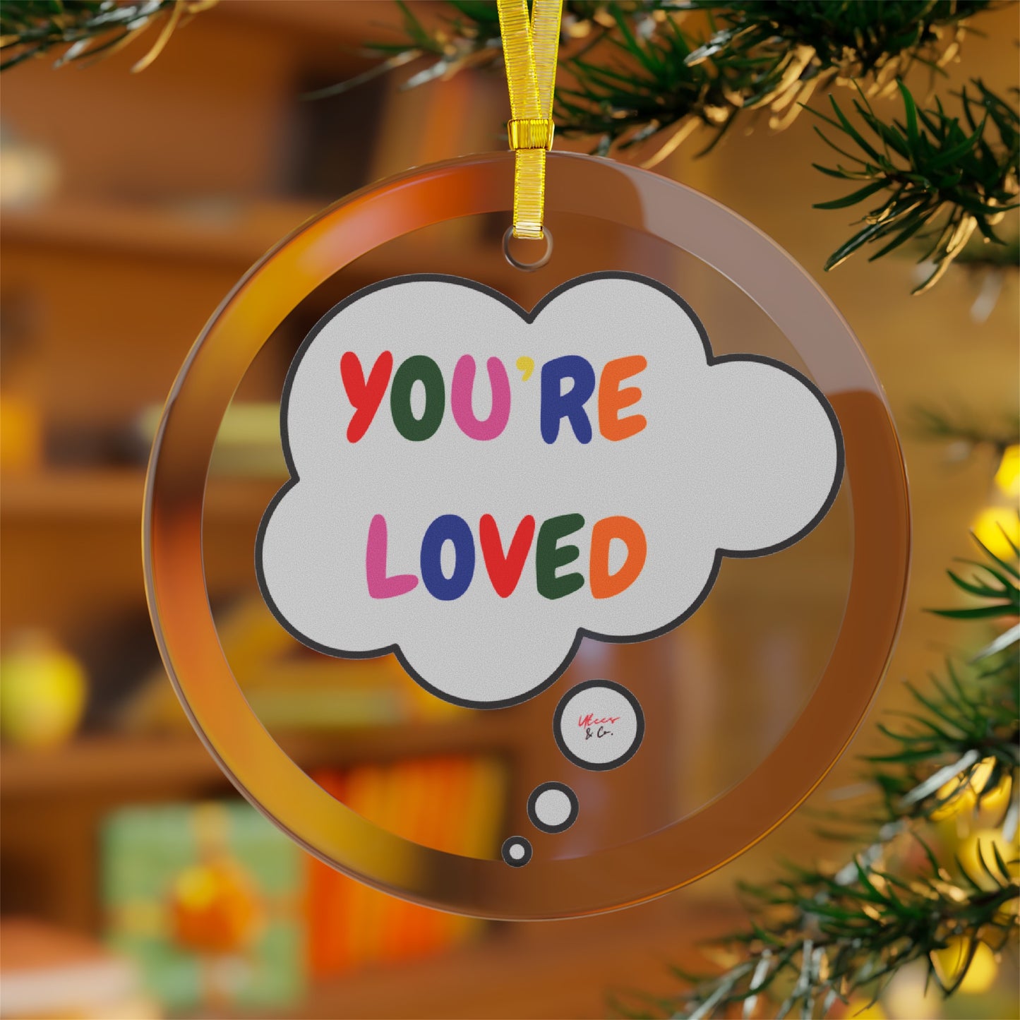 PRIDE YOU'RE LOVED GLASS ORNAMENT IN THOUGHT BUBBLE HOLIDAY DECORATIONS LGBTQ GLASS ORNAMENT PRIDE MONTH CELEBRATION CHRISTMAS DECOR