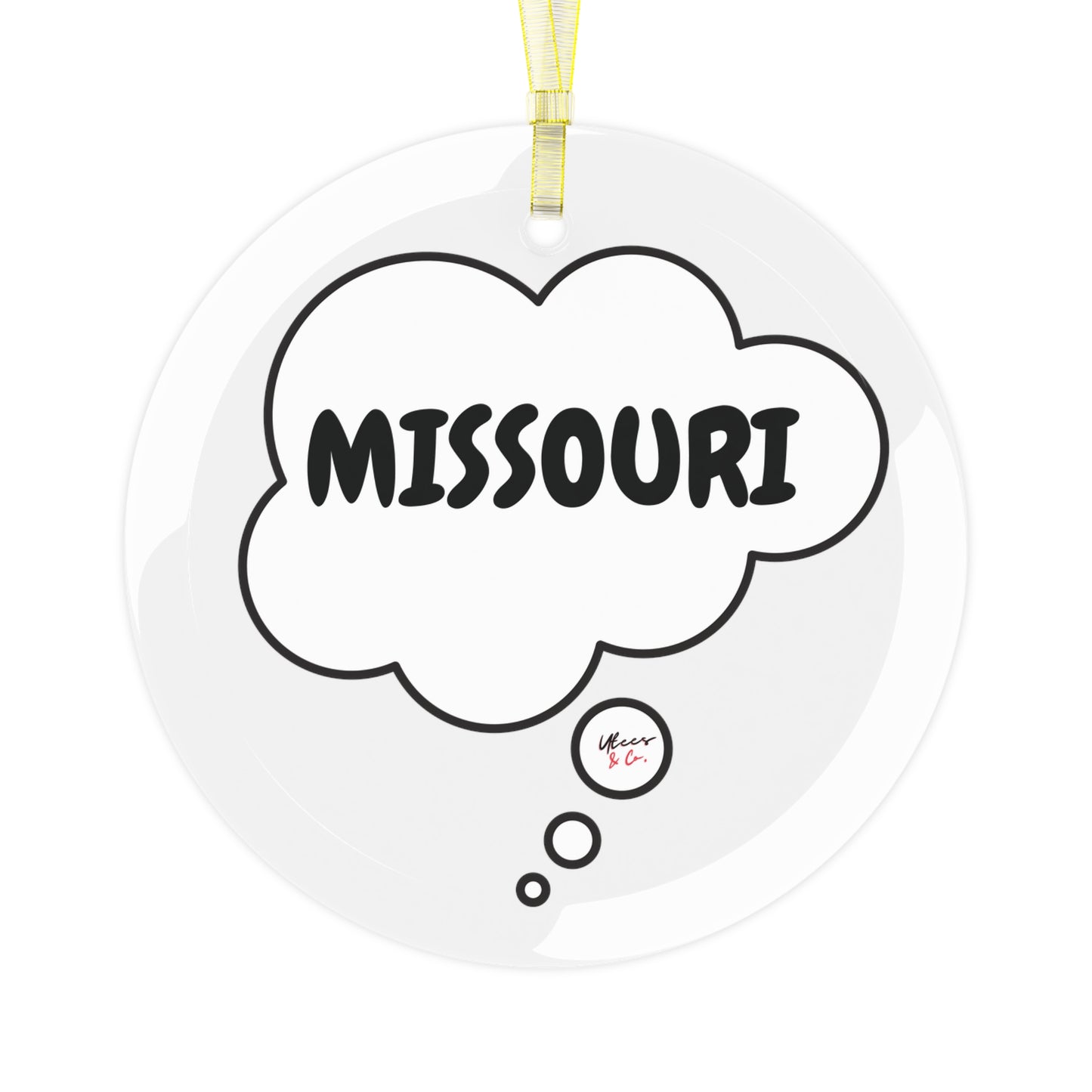 MISSOURI GLASS ORNAMENT IN THOUGHT BUBBLE FOR FAVORITE STATE DECORATION FOR CHRISTMAS DECOR FOR HOLIDAY DECORATION