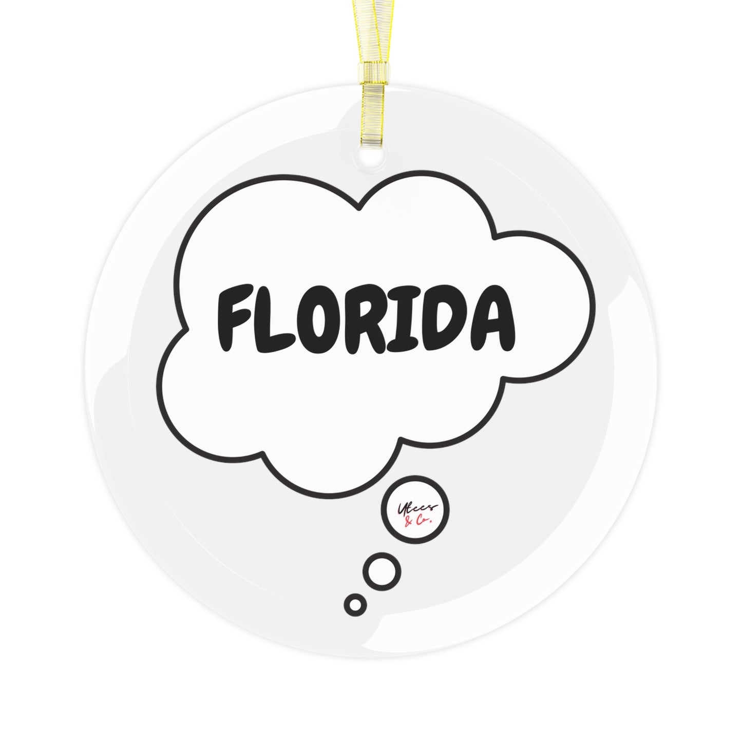 FLORIDA GLASS ORNAMENT IN THOUGHT BUBBLE FOR FAVORITE STATE DECORATION FOR CHRISTMAS DECOR FOR HOLIDAY DECORATION