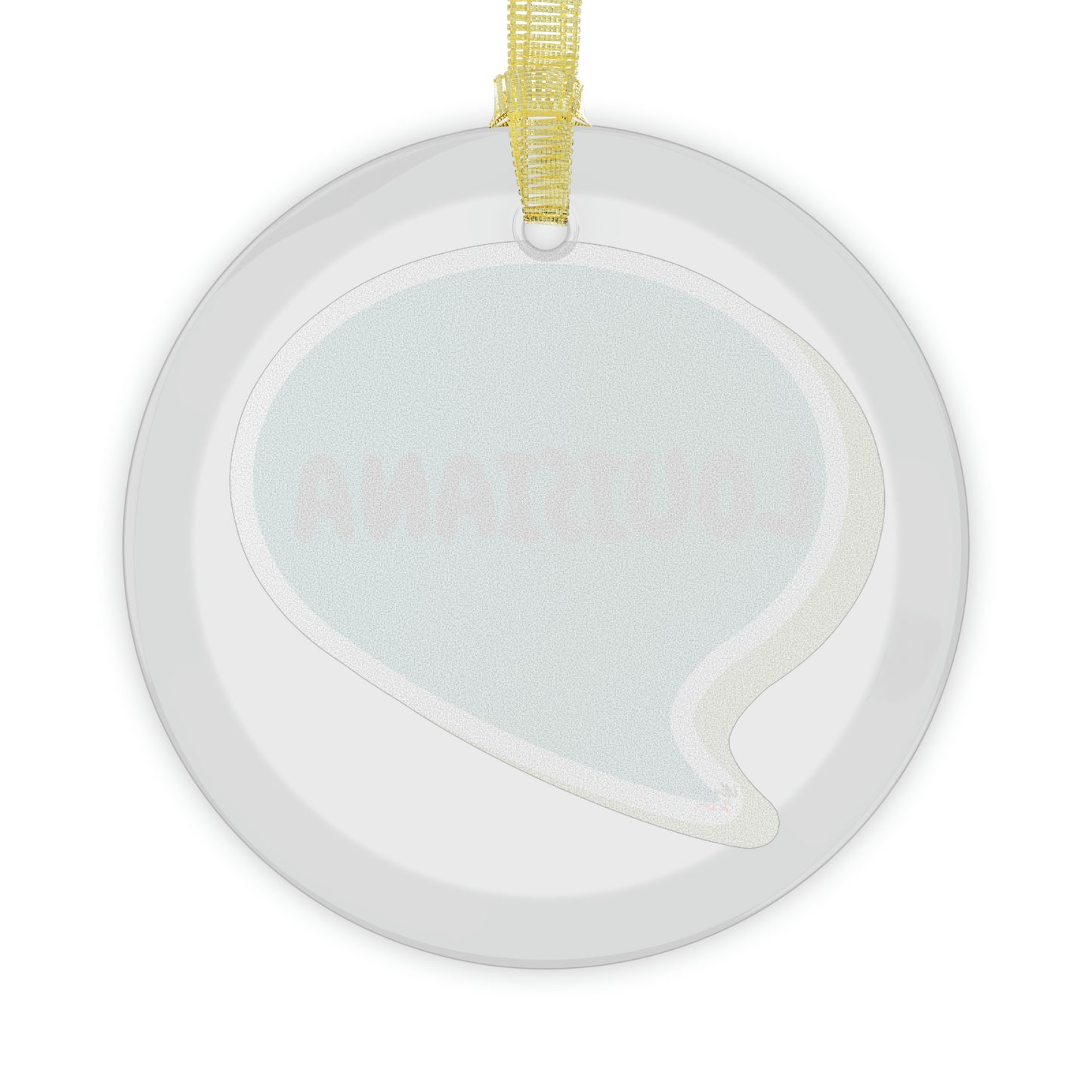 LOUISIANA GLASS ORNAMENT IN SPEECH BUBBLE FOR FAVORITE STATE DECORATION FOR CHRISTMAS DECOR FOR HOLIDAY DECORATION