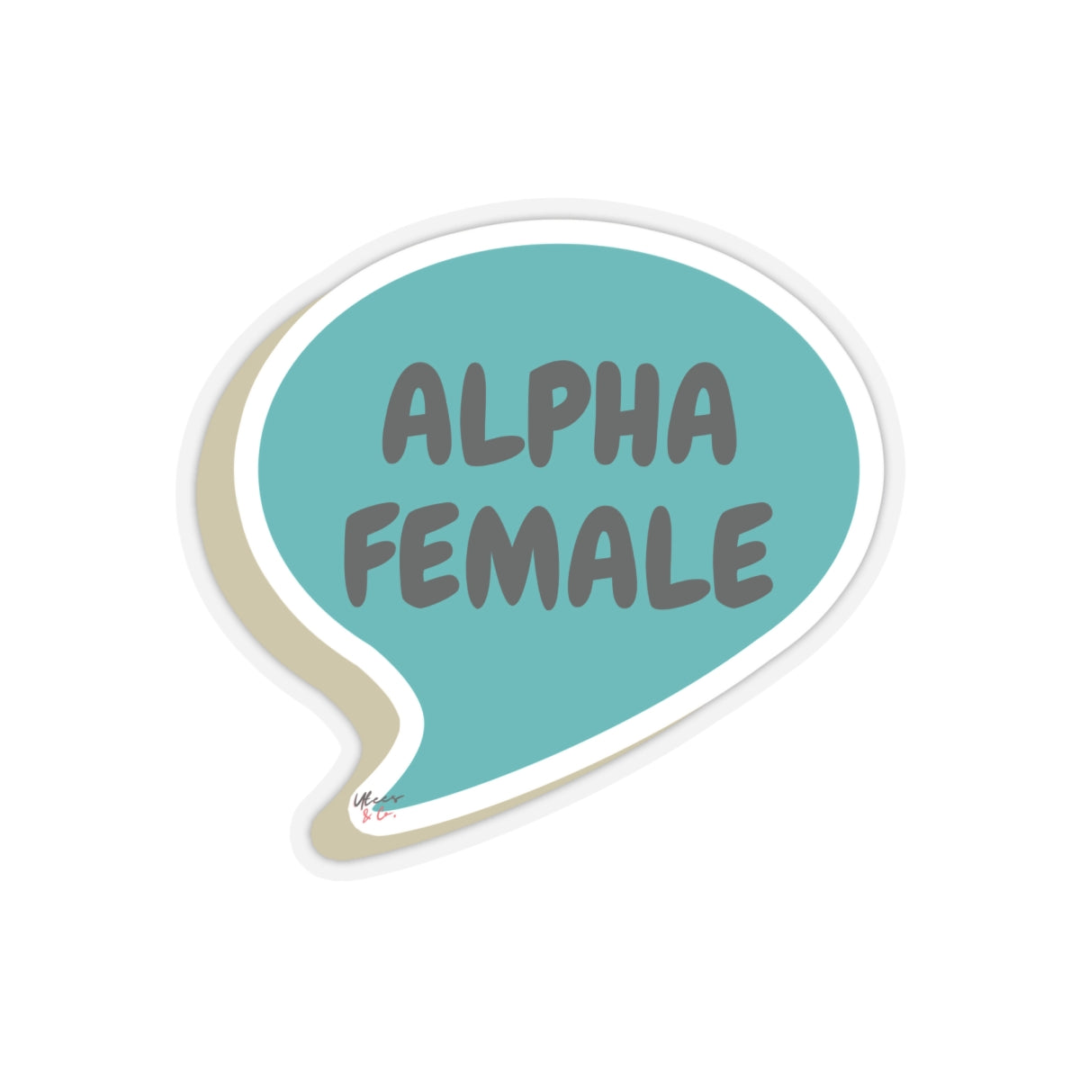 ALPHA FEMALE BIG STICKER MOTIVATIONAL STICKERS STATIONARY BIG STICKER FOR DECORATING INSPIRATIONAL SAYING ALPHA FEMALE IN SPEECH BUBBLE DECORATION FOR NOTEBOOKS AND STICKER FOR LAPTOPS