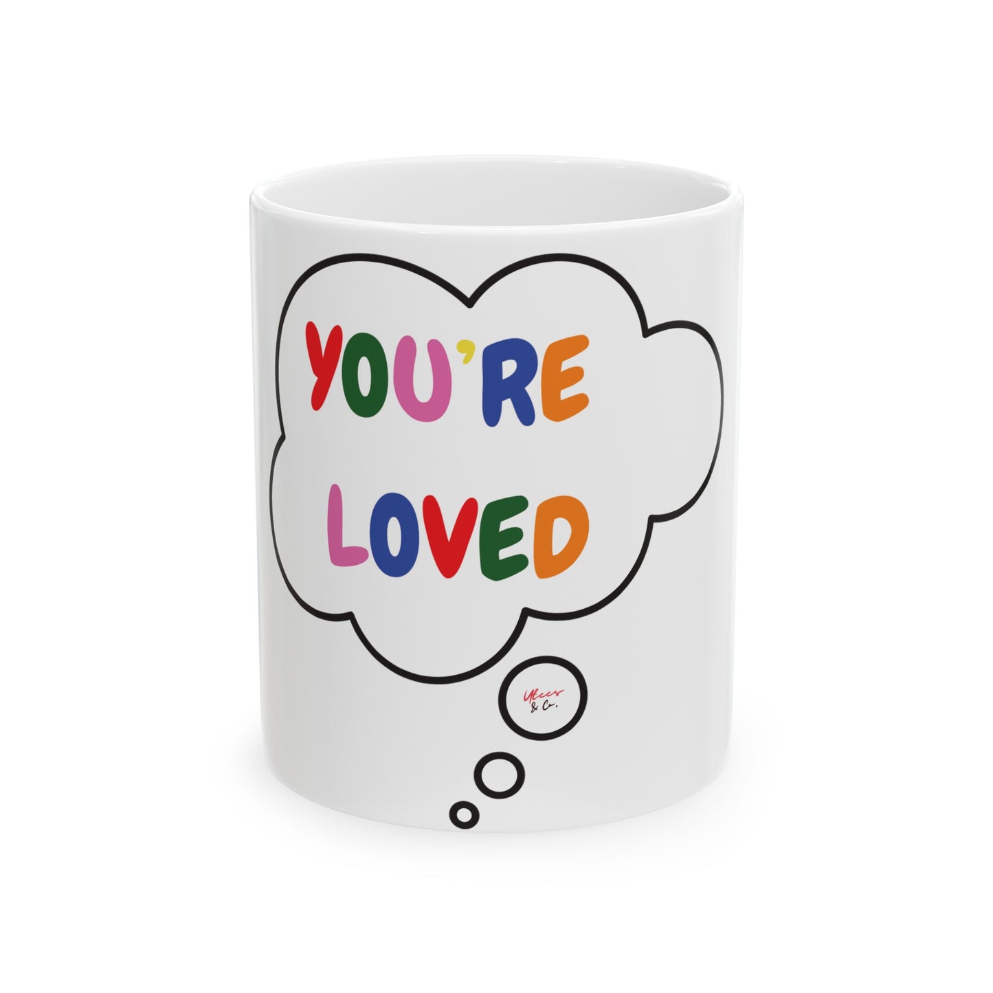 PRIDE YOU'RE LOVED COFFEE MUG IN THOUGHT BUBBLE PRIDE MONTH MUG LGBTQ COFFEE MUG CERAMIC MUG 11oz