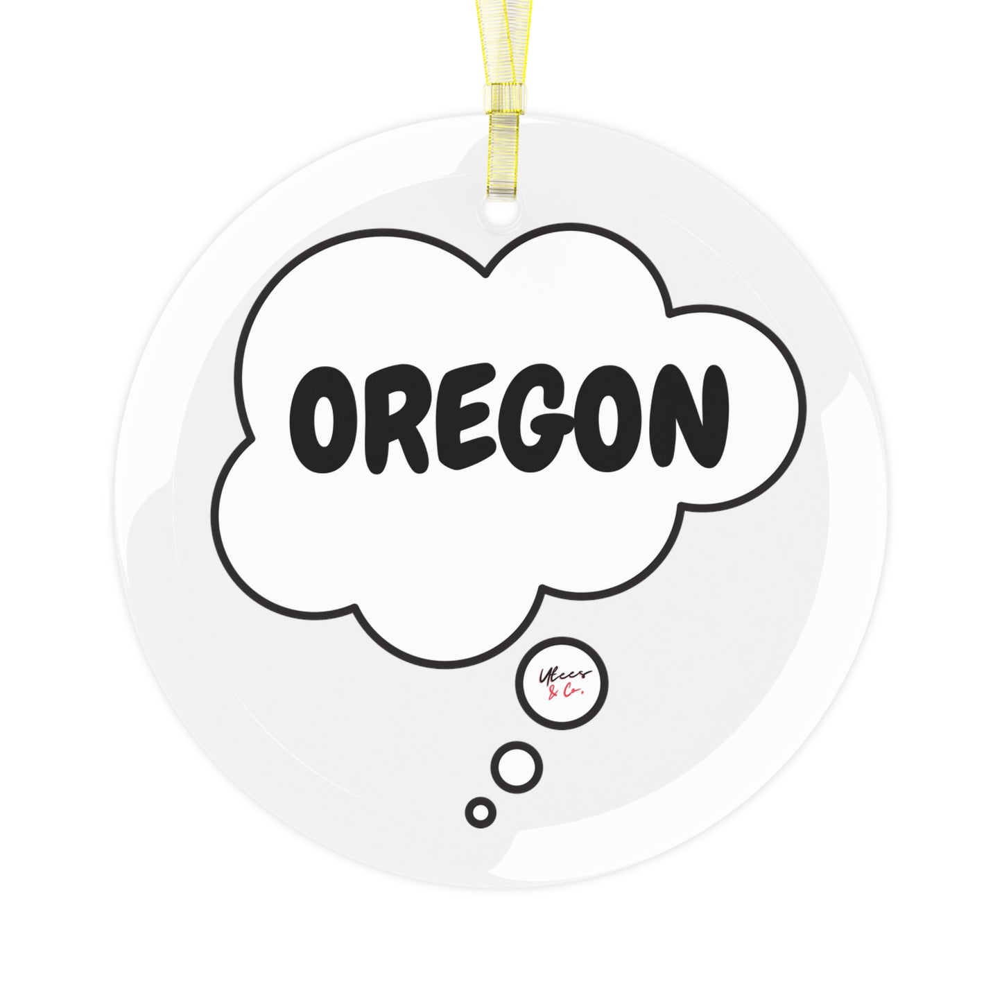 OREGON GLASS ORNAMENT IN THOUGHT BUBBLE FOR FAVORITE STATE DECORATION FOR CHRISTMAS DECOR FOR HOLIDAY DECORATION