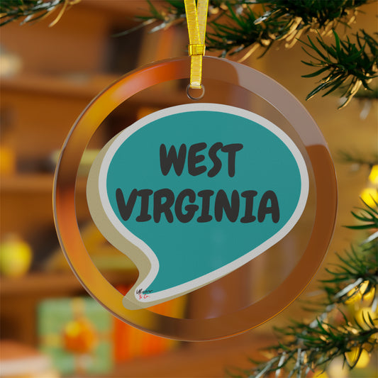 WEST VIRGINIA GLASS ORNAMENT IN SPEECH BUBBLE FOR FAVORITE STATE DECORATION FOR CHRISTMAS DECOR FOR HOLIDAY DECORATION