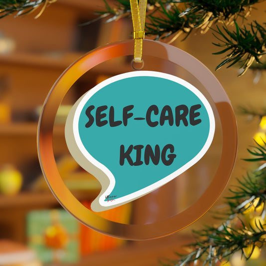 SELF-CARE KING GLASS ORNAMENT IN SPEECH BUBBLE FOR CHRISTMAS HOLIDAY DECORATION