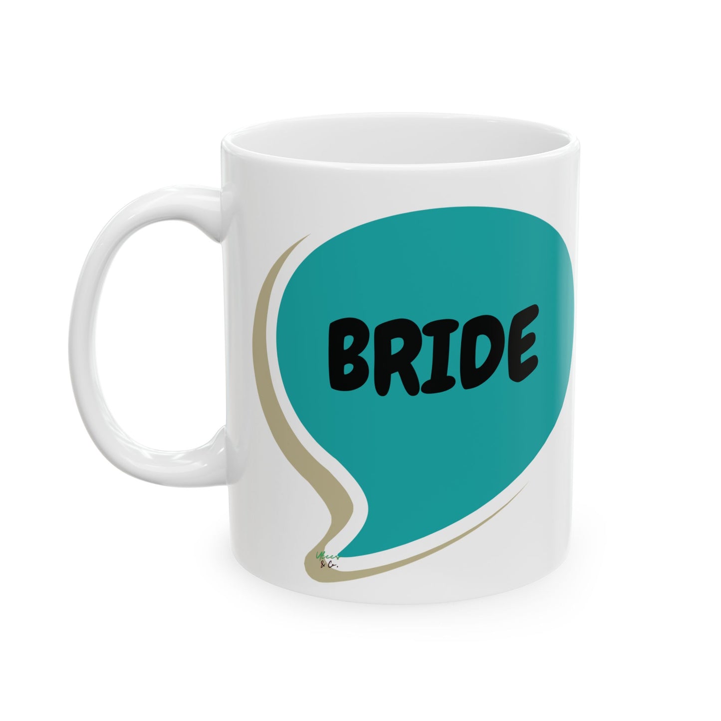 BRIDE COFFEE MUG 11oz CERAMIC MUG IN SPEECH BUBBLE WEDDING FAVORS COFFEE LOVER MUG WEDDING GIFT MUG BACHELORETTE GIFT DRINKWARE GIFT CAFFEINE DRINKER FIANCÉE GIFT FOR BRIDAL PARTY FUTURE BRIDE