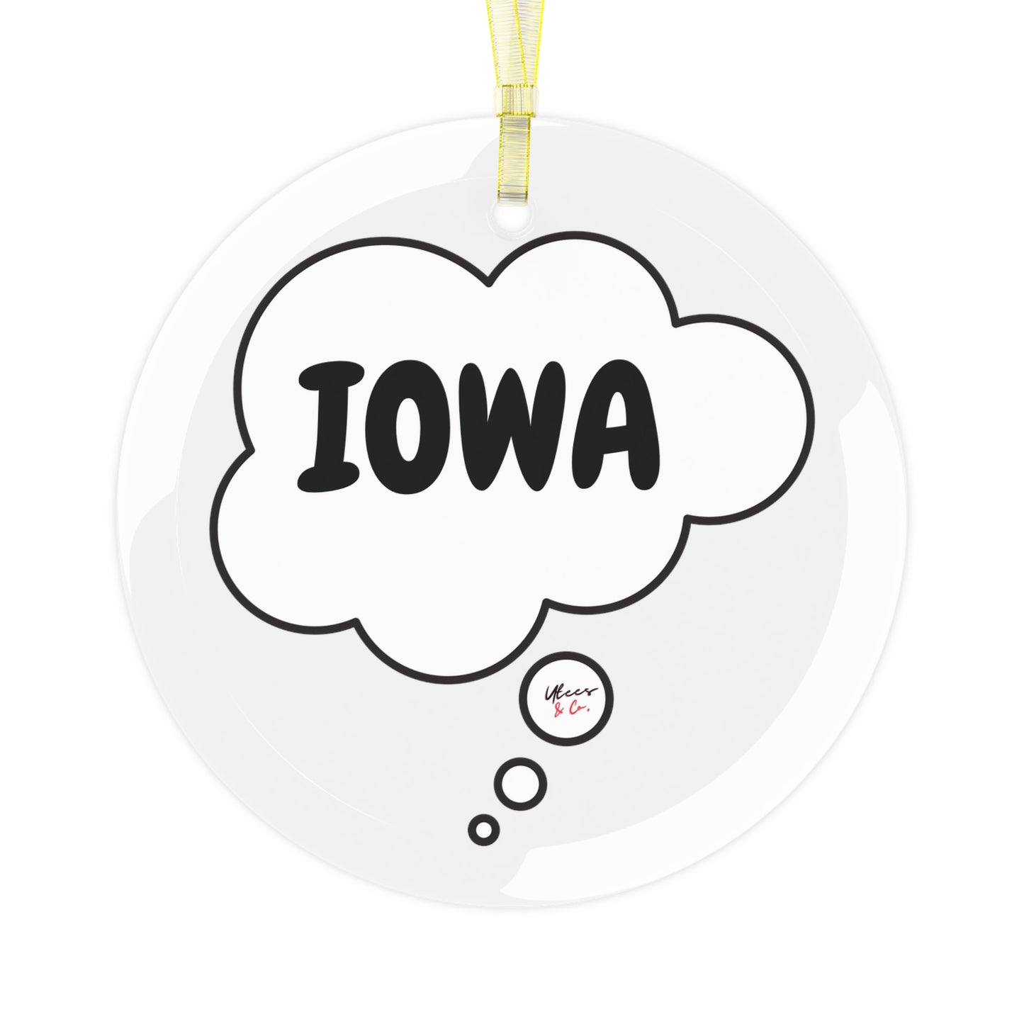 IOWA GLASS ORNAMENT IN THOUGHT BUBBLE FOR FAVORITE STATE DECORATION FOR CHRISTMAS DECOR FOR HOLIDAY DECORATION