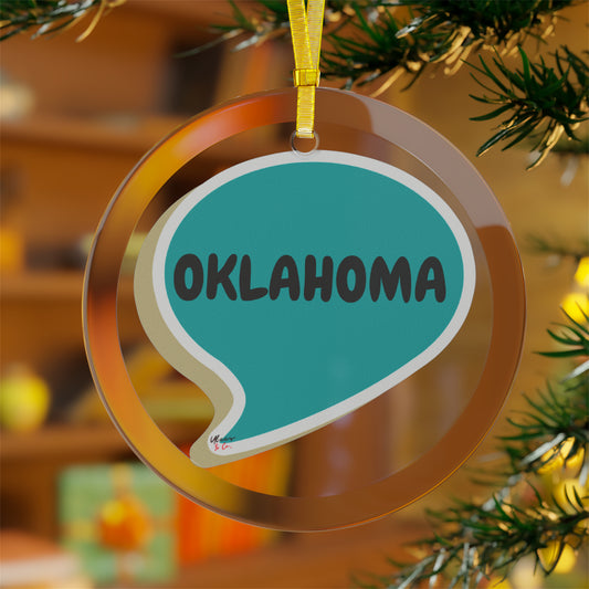 OKLAHOMA GLASS ORNAMENT IN SPEECH BUBBLE FOR FAVORITE STATE DECORATION FOR CHRISTMAS DECOR FOR HOLIDAY DECORATION