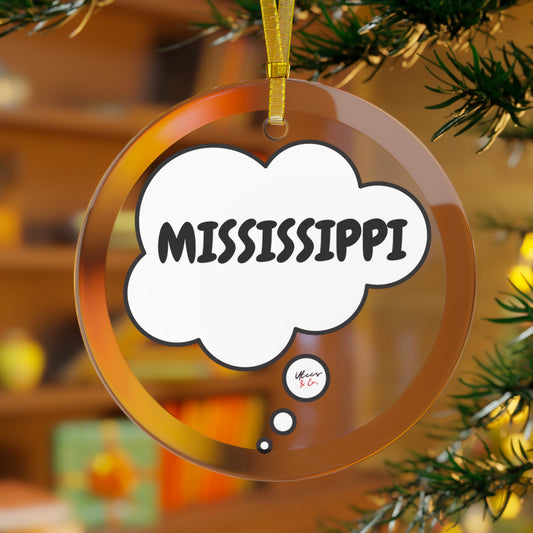 MISSISSIPPI GLASS ORNAMENT IN THOUGHT BUBBLE FOR CHRISTMAS HOLIDAY DECORATION FOR FAVORITE STATE DECORATION