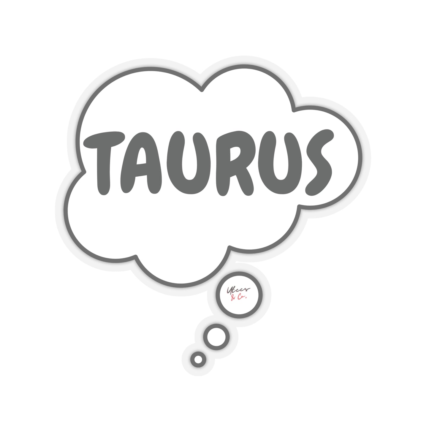 TAURUS ZODIAC SIGN STICKER IN THOUGHT BUBBLE BIRTHDAY SIGN TAURUS OVERSIZED STICKER HOROSCOPE TAURUS SIGN STATIONARY STICKER JOURNAL STICKER