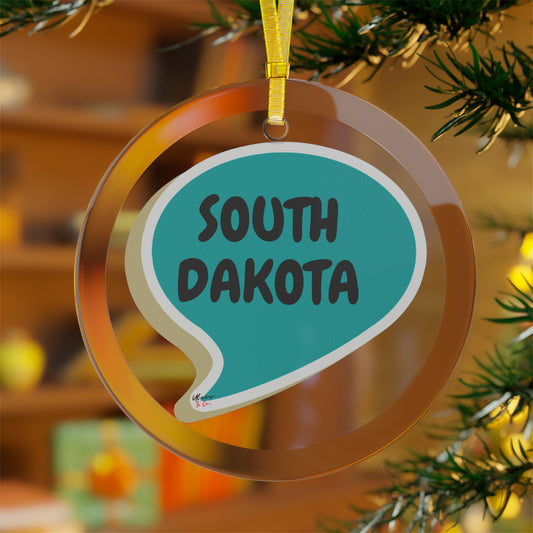 SOUTH DAKOTA GLASS ORNAMENT IN SPEECH BUBBLE FOR FAVORITE STATE DECORATION FOR CHRISTMAS DECOR FOR HOLIDAY DECORATION