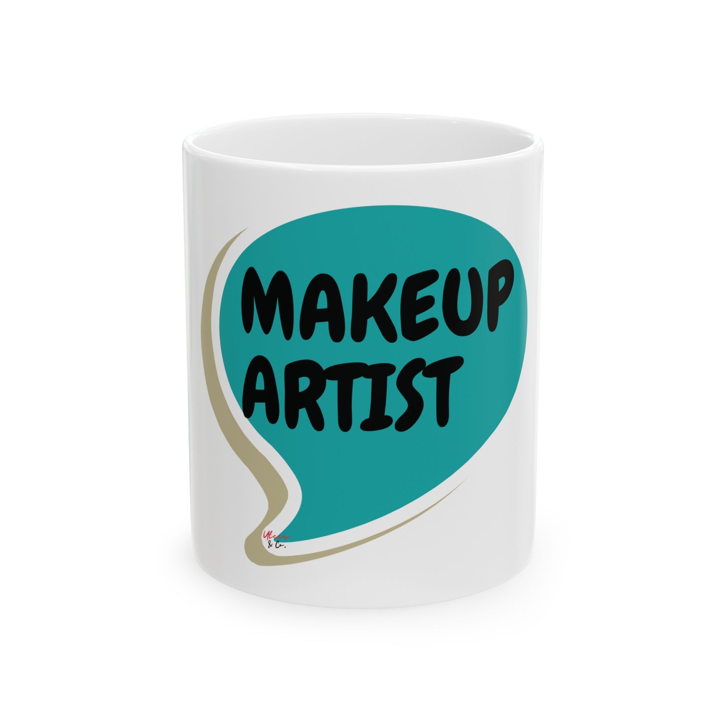 MAKEUP ARTIST COFFEE MUG GIFT MUG FOR COFFEE LOVER FOR MAKEUP LOVER MAKEUP INFLUENCER GIFT IN SPEECH BUBBLE CERAMIC 11oz COFFEE MUG FOR MAKEUP ARTIST