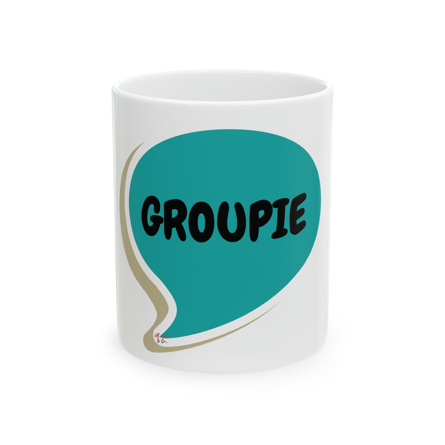 GROUPIE COFFEE MUG FOR LOVER OF COFFEE GIFT FOR GROUPIE IN SPEECH BUBBLE CERAMIC 11oz SARCASTIC SAYING FOR LOVE OBSESSED COFFEE DRINKER COFFEE MUG FUNNY COFFEE MUG