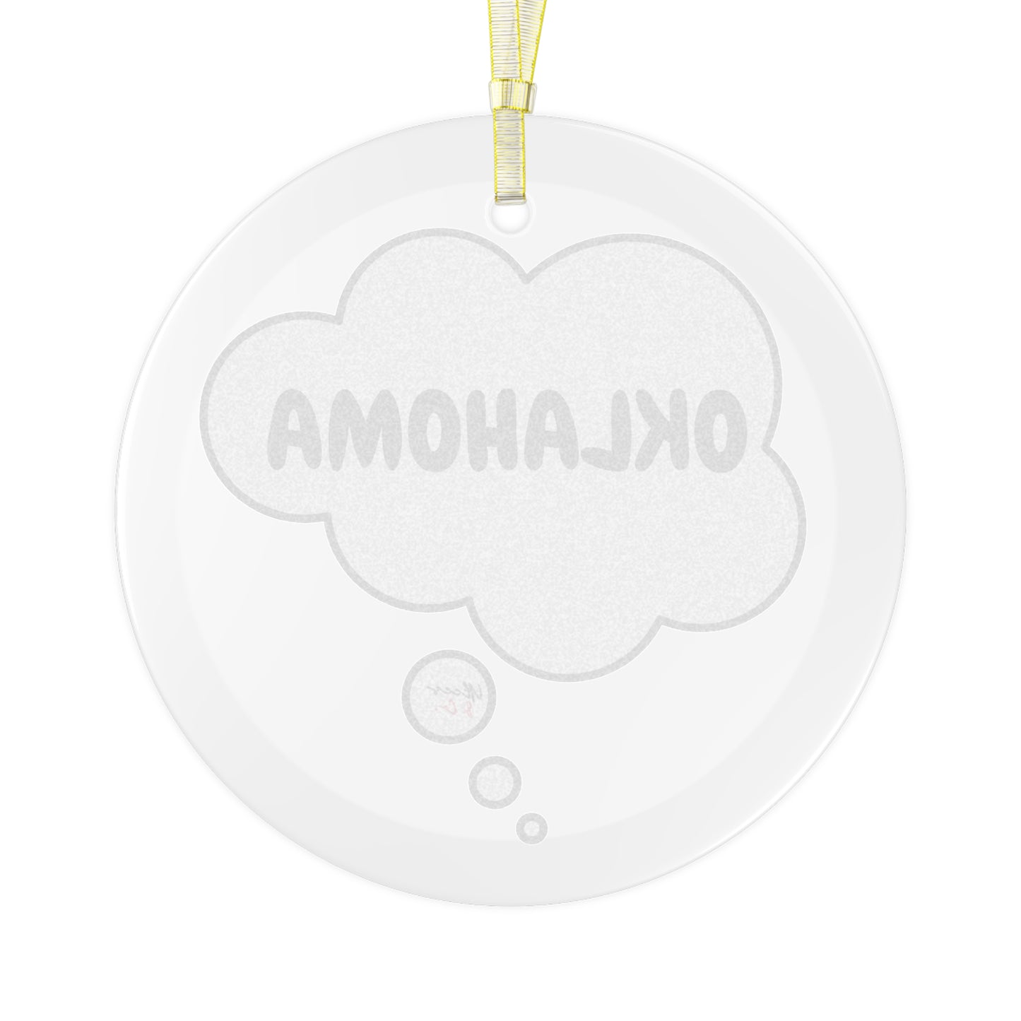 OKLAHOMA GLASS ORNAMENT IN THOUGHT BUBBLE FOR FAVORITE STATE DECORATION FOR CHRISTMAS DECOR FOR HOLIDAY DECORATION