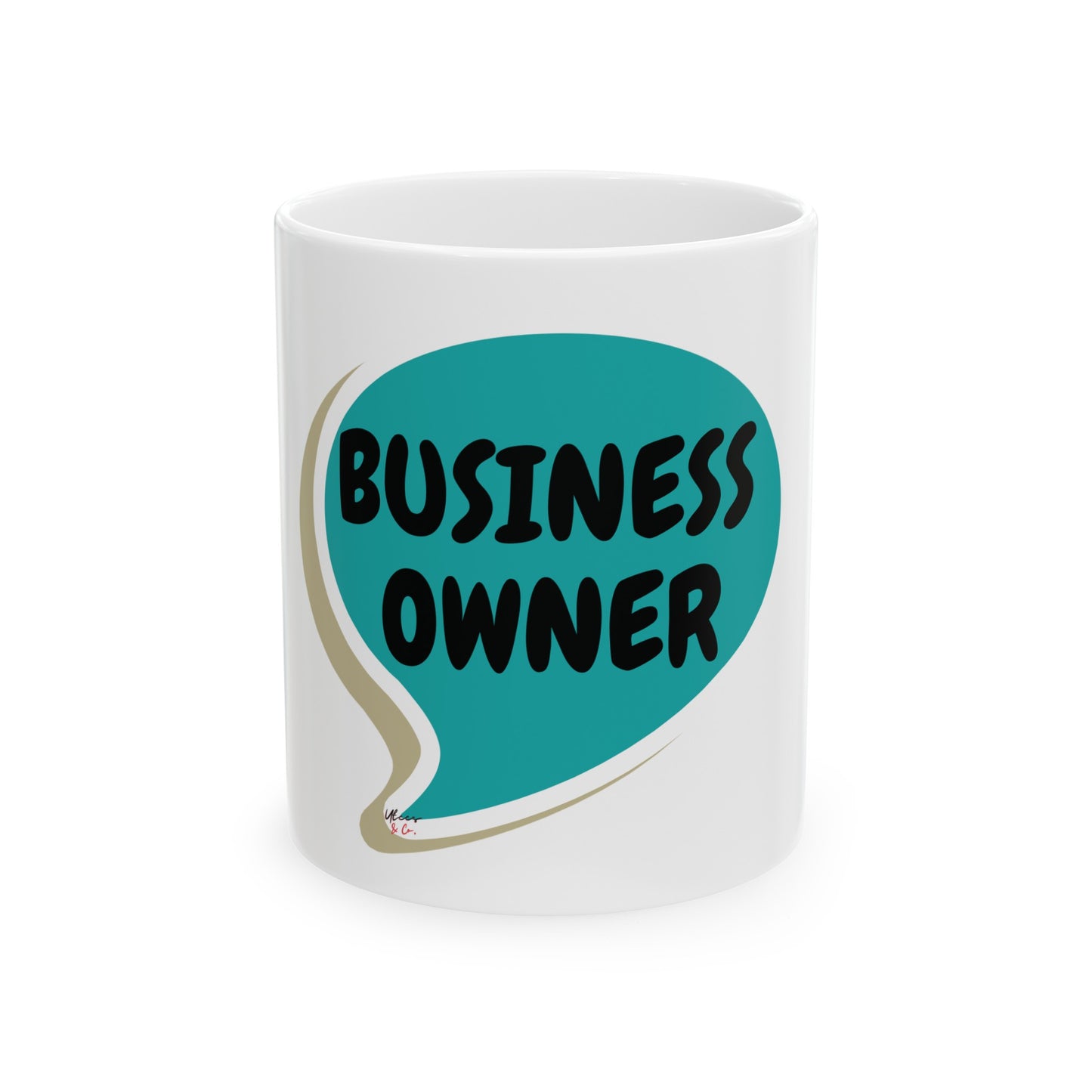 BUSINESS OWNER COFFEE MUG GIFT FOR COFFEE DRINKER IN SPEECH BUBBLE CERAMIC 11oz COFFEE MUG GIFT FOR BUSINESS OWNER COFFEE LOVER MUG FOR BOSS