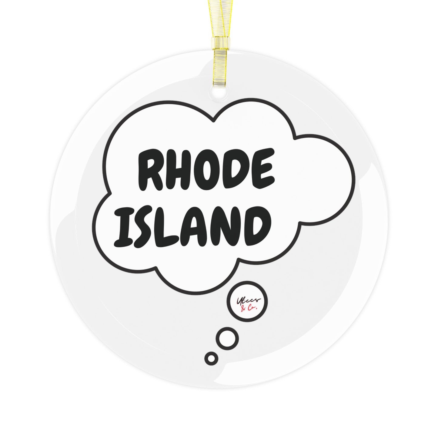 RHODE ISLAND GLASS ORNAMENT IN THOUGHT BUBBLE FOR FAVORITE STATE DECORATION FOR CHRISTMAS DECOR FOR HOLIDAY DECORATION