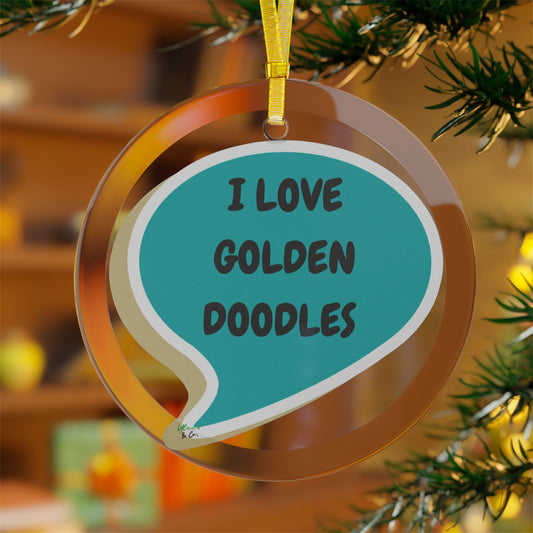 I LOVE GOLDEN DOODLES GLASS ORNAMENT IN SPEECH BUBBLE DESIGN HOME DECOR GIFT UNIQUE GIFT CHRISTMAS DECOR CUSTOM GIFT CUSTOM TSHIRT BIRTHDAY GIFT DECORATION DECOR FOR WOMEN SHIRT FOR MEN