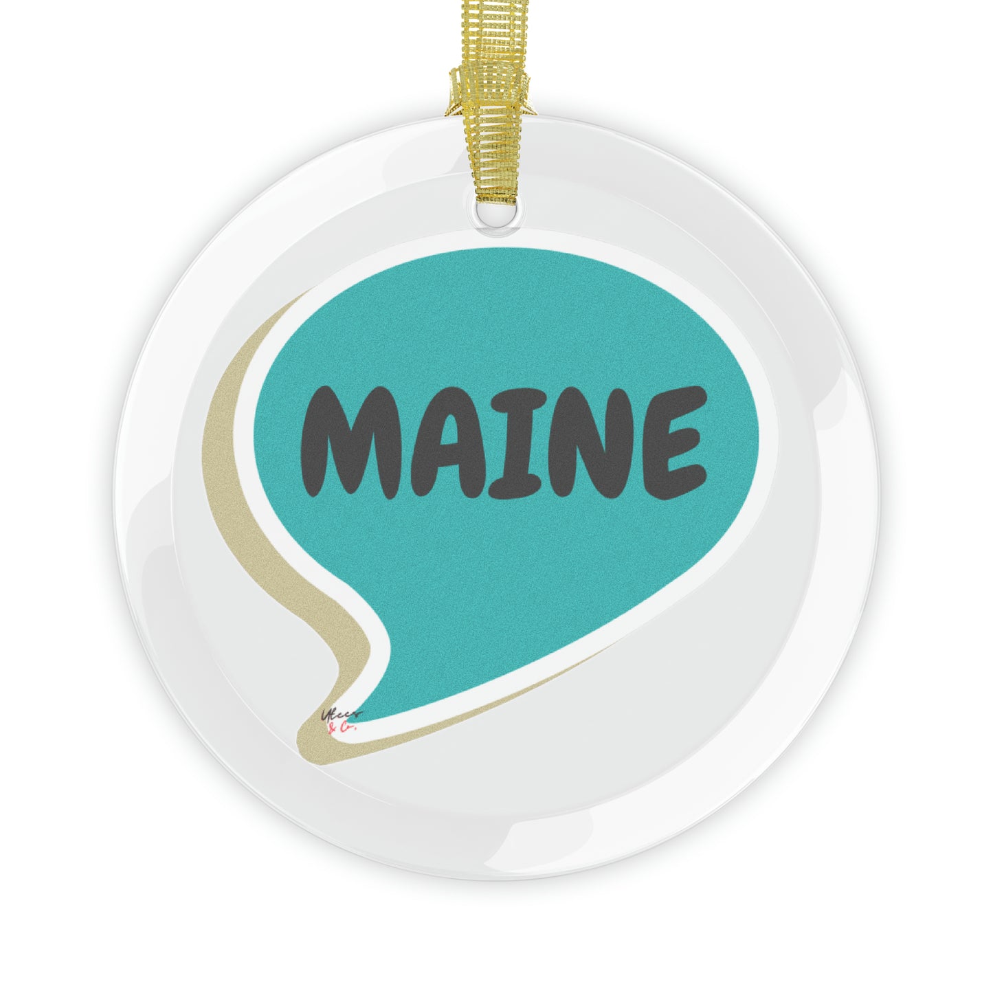 MAINE GLASS ORNAMENT IN SPEECH BUBBLE FOR FAVORITE STATE DECORATION FOR CHRISTMAS DECOR FOR HOLIDAY DECORATION