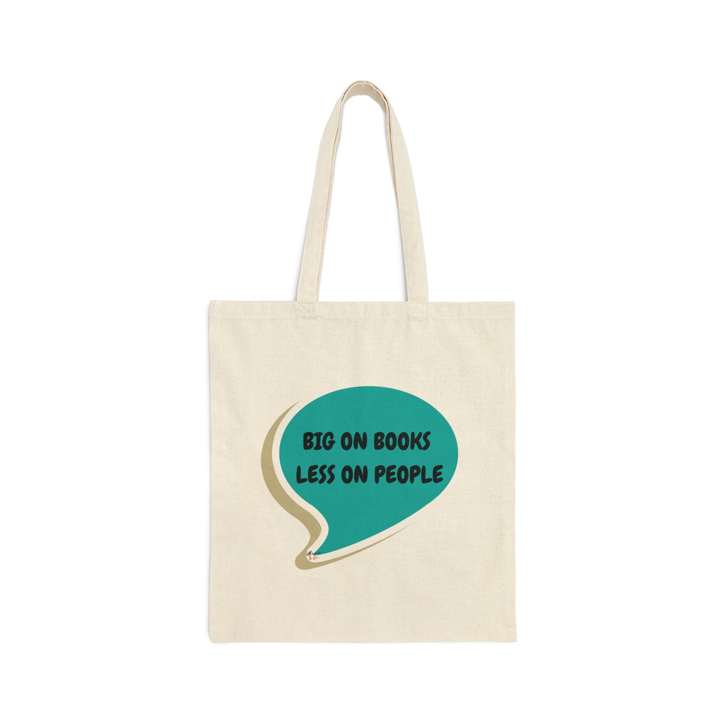 BIG ON BOOKS LESS ON PEOPLE TOTE BAG FOR BOOK LOVER TOTE BAG SARCASTIC SAYING GIFT BAG FOR READING IN SPEECH BUBBLE COTTON CANVAS TOTE BAG FUNNY SAYING ON TOTE BAG GIFT FOR CARRYING BOOKS