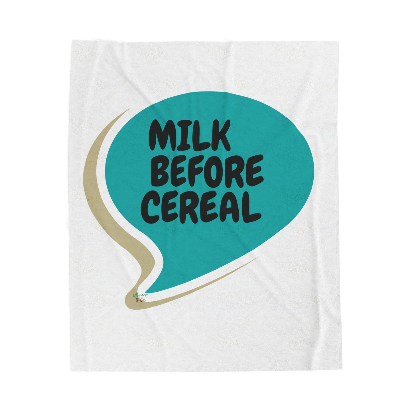 MILK BEFORE CEREAL PLUSH VELVETEEN BLANKET 50'X 60' IN SPEECH BUBBLE FUNNY SAYINGS 100% POLYESTER BLANKET SARCASTIC SAYINGS MEDIUM TO HEAVY WEIGHT PLUSH VELVETEEN BLANKET