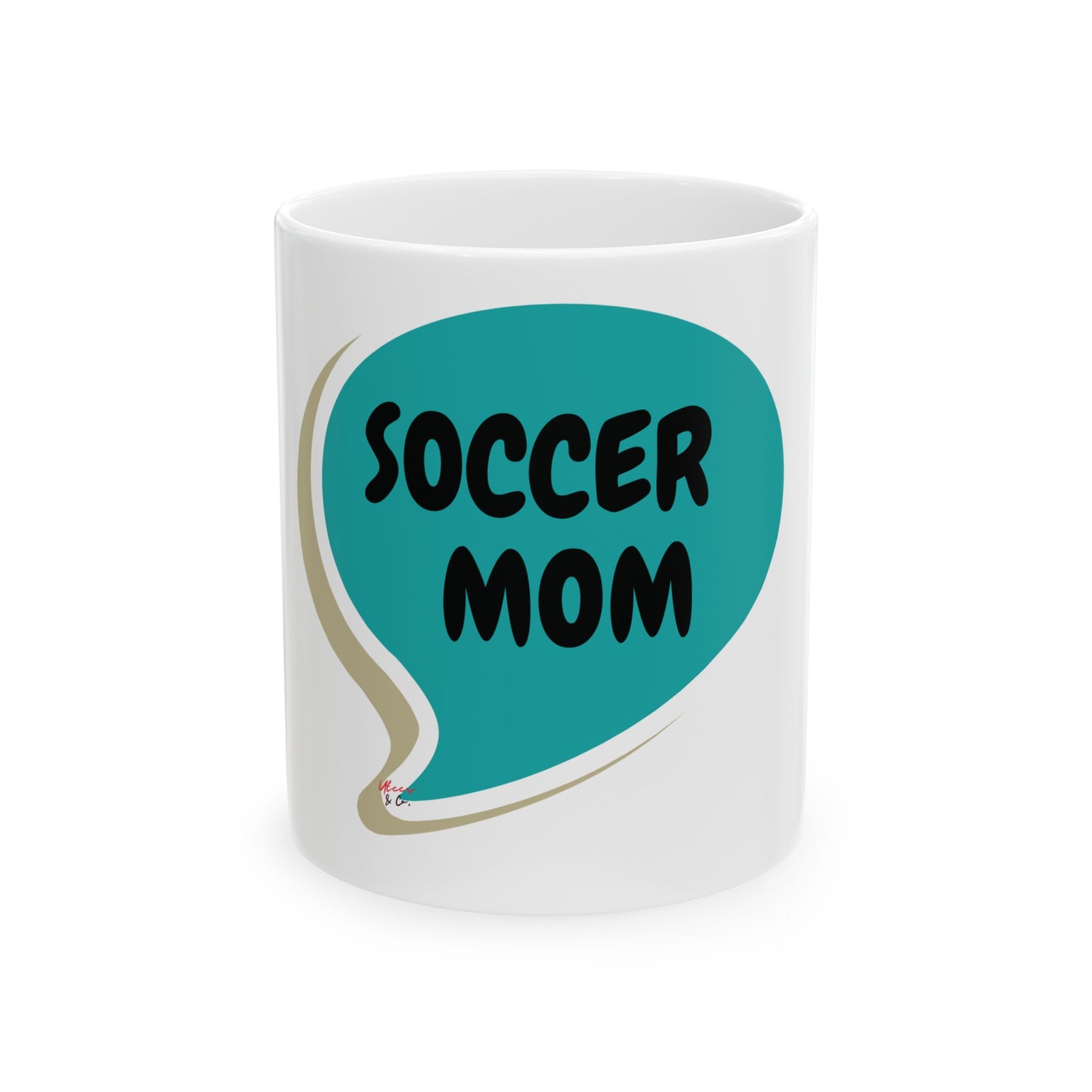 SOCCER MOM COFFEE MUG SPORT GIFT MOM GIFT COFFEE MUG FOR SOCCER MOM IN SPEECH BUBBLE CERAMIC 11oz MOTHERS DAY GIFT FOR SOCCER SPORT MOM