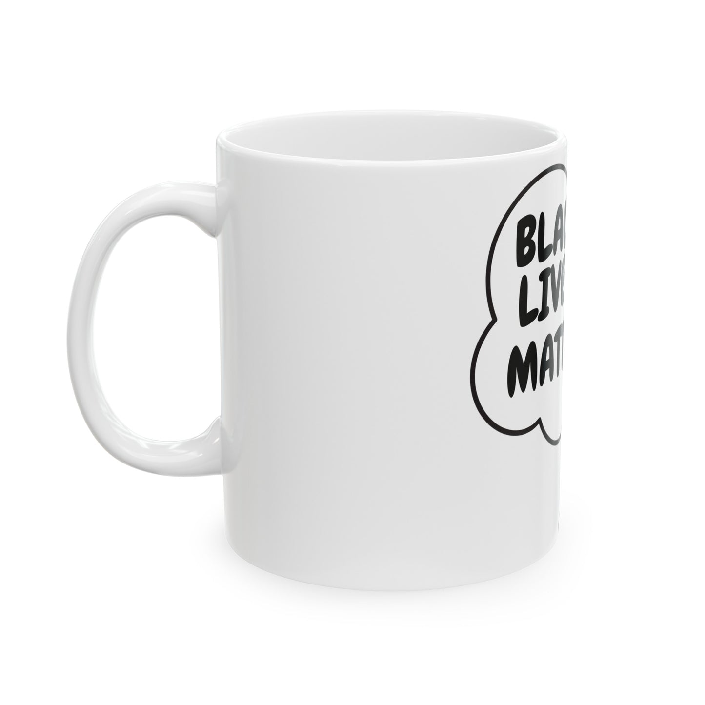 BLACK LIVES MATTER COFFEE MUG IN THOUGHT BUBBLE EQUALITY CERAMIC MUG 11oz