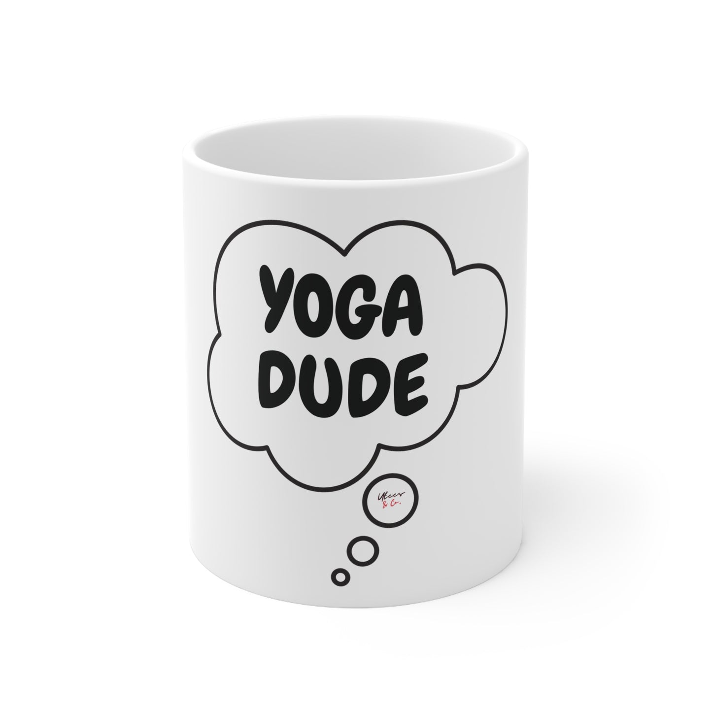 YOGA DUDE COFFEE MUG IN THOUGHT BUBBLE CERAMIC MUG 11oz YOGA INSPIRED MUG GIFT FOR MEN OF YOGA COFFEE MUG TEA MUG BEVERAGE MUG FOR YOGA