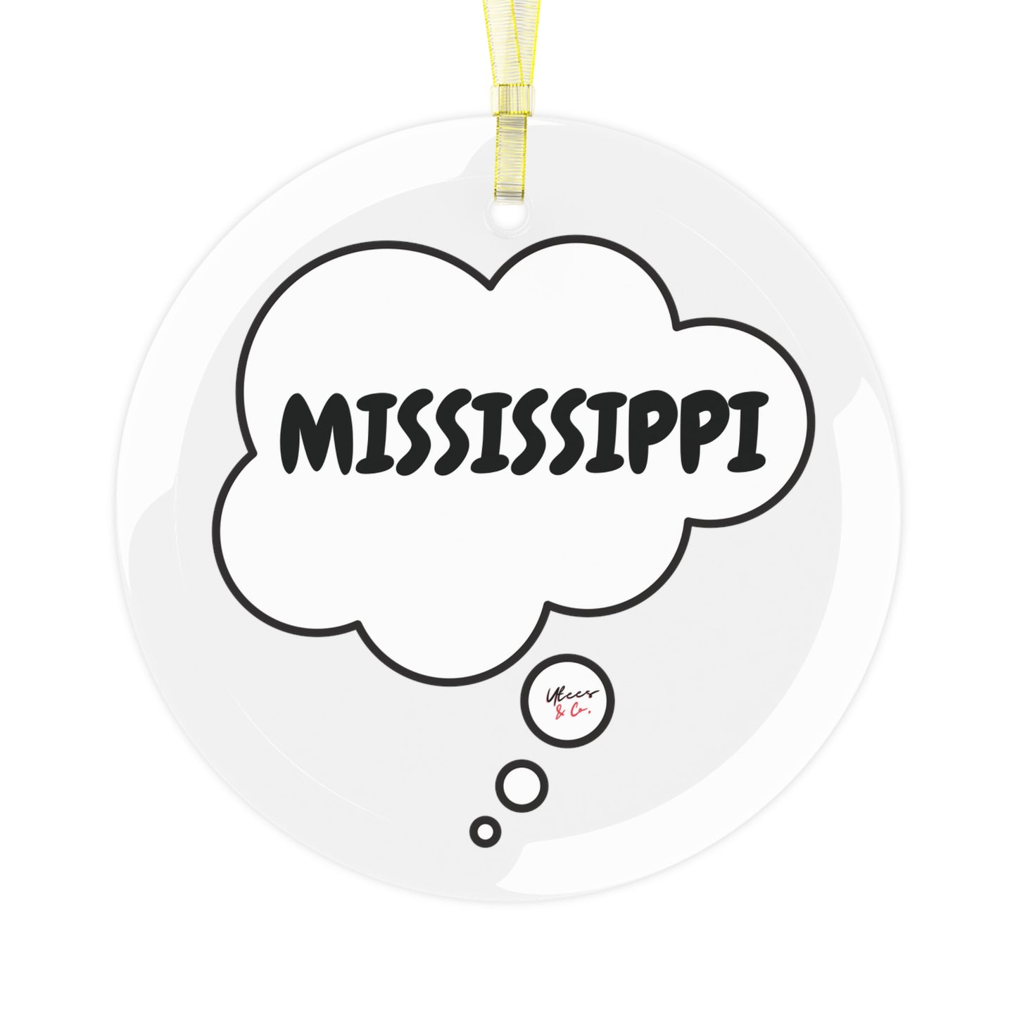 MISSISSIPPI GLASS ORNAMENT IN THOUGHT BUBBLE FOR CHRISTMAS HOLIDAY DECORATION FOR FAVORITE STATE DECORATION