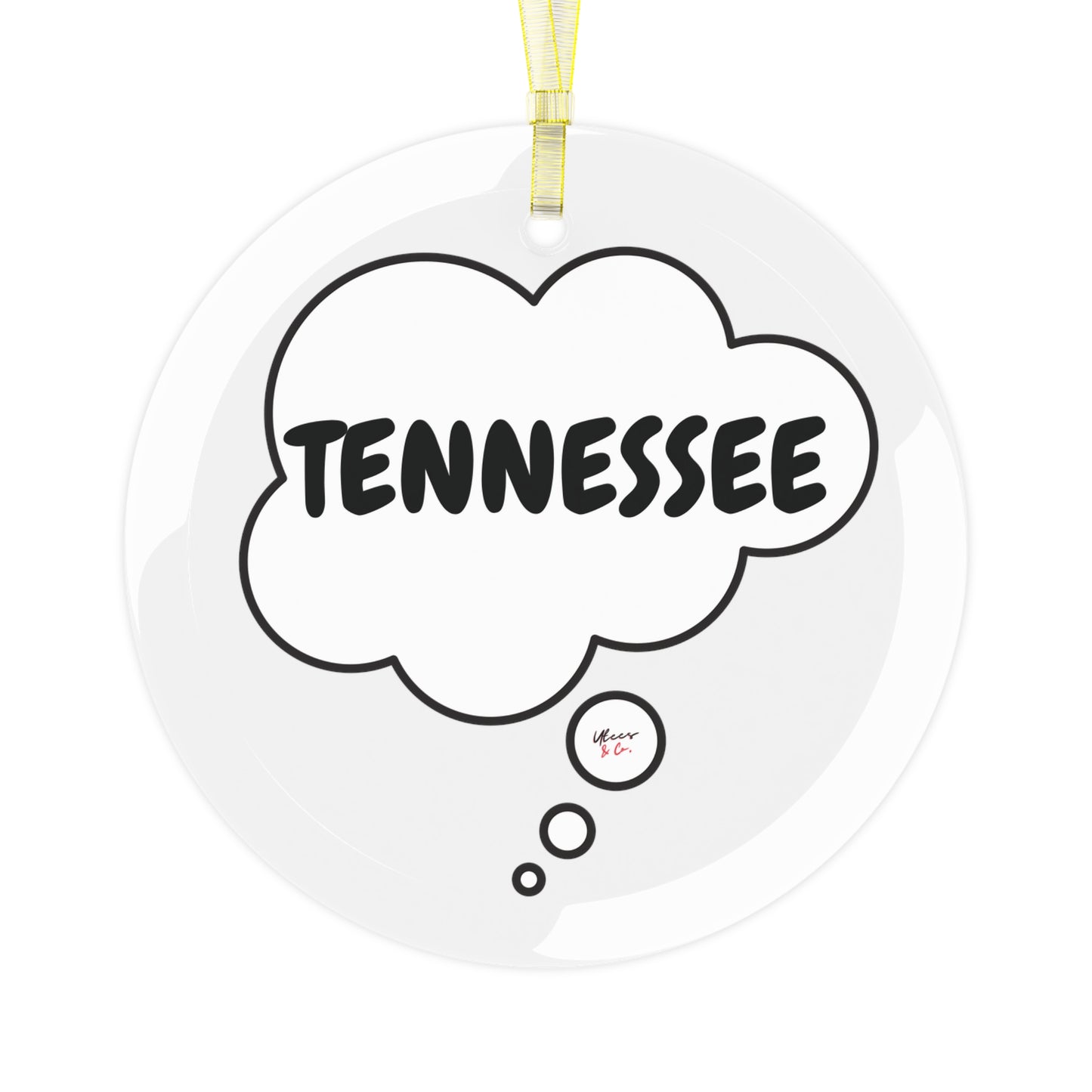 TENNESSEE GLASS ORNAMENT IN THOUGHT BUBBLE FOR FAVORITE STATE DECORATION FOR CHRISTMAS DECOR FOR HOLIDAY DECORATION