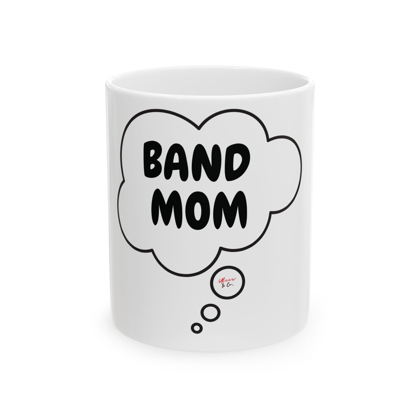 BAND MOM COFFEE MUG FOR MOM OF BAND KIDS IN THOUGHT BUBBLE CERAMIC MUG 11oz MOTHER'S DAY GIFT FOR COFFEE DRINKER FOR MOM COFFEE MUG GIFT FOR COFFEE LOVER