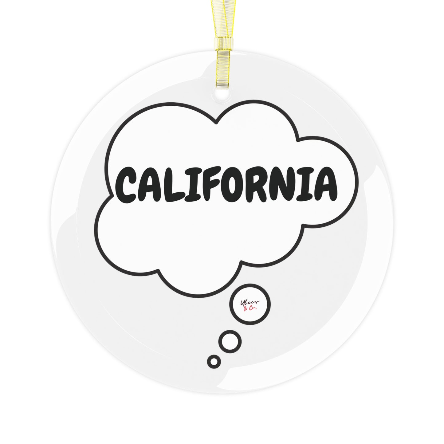 CALIFORNIA GLASS ORNAMENT IN THOUGHT BUBBLE FOR FAVORITE STATE DECORATION FOR CHRISTMAS DECOR FOR HOLIDAY DECORATION