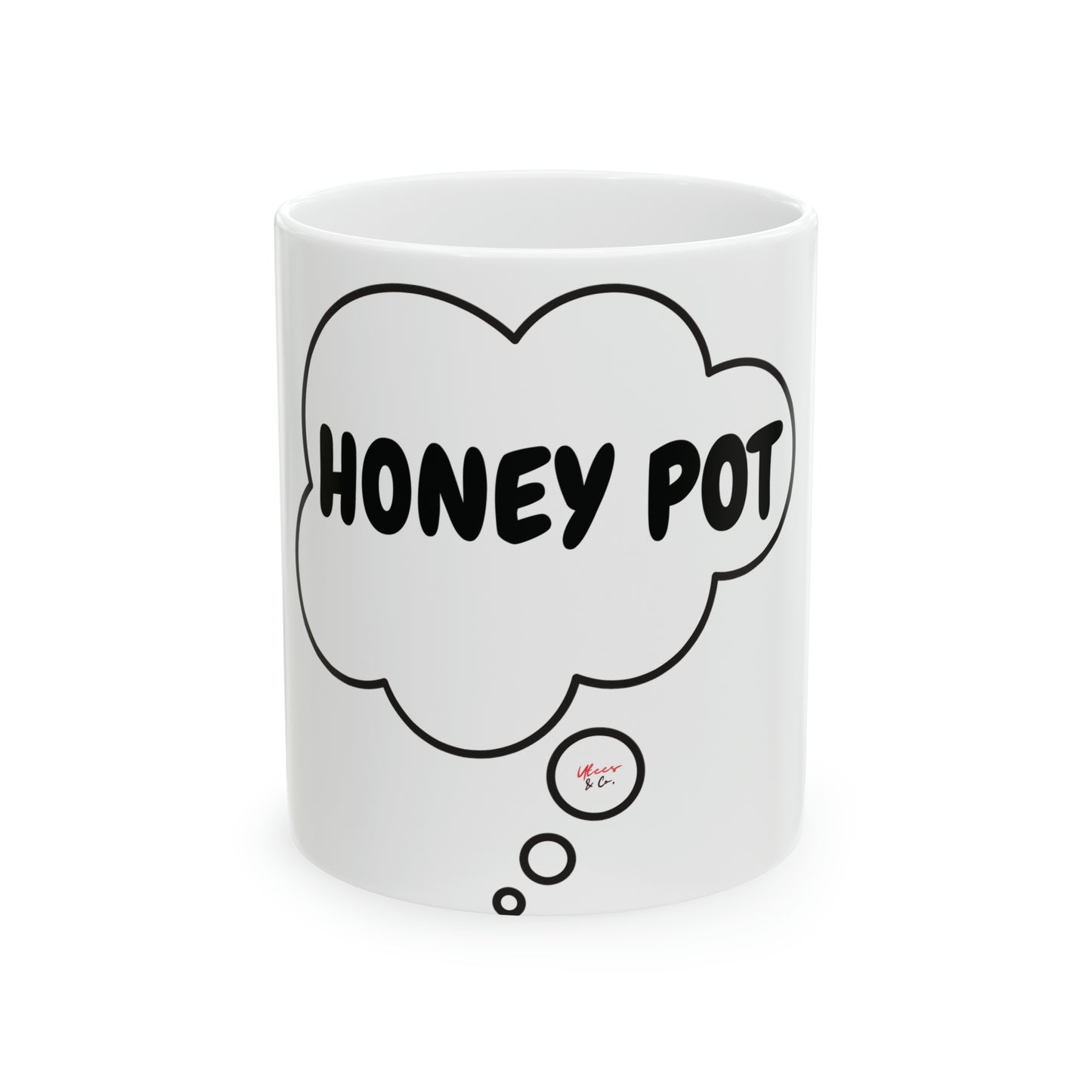 HONEY POT IN THOUGHT BUBBLE MUG CERAMIC MUG 11oz GIFT FUNNY SAYINGS MUG SARCASTIC SAYINGS MUG GIFT