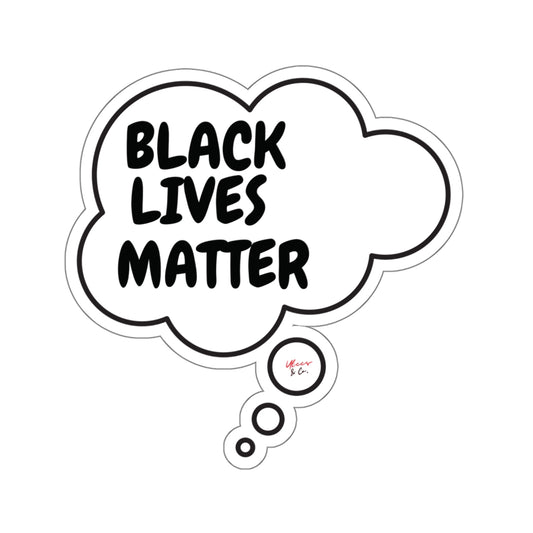 BLACK LIVES MATTER BIG STICKER IN THOUGHT BUBBLE BLM BIG STICKER 6X6