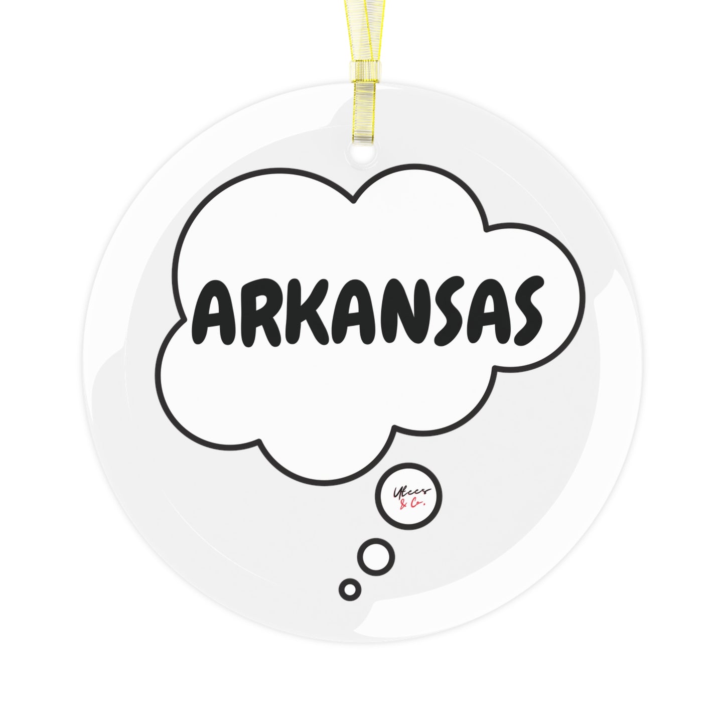 ARKANSAS GLASS ORNAMENT IN THOUGHT BUBBLE FOR FAVORITE STATE DECORATION FOR CHRISTMAS DECOR FOR HOLIDAY DECORATION