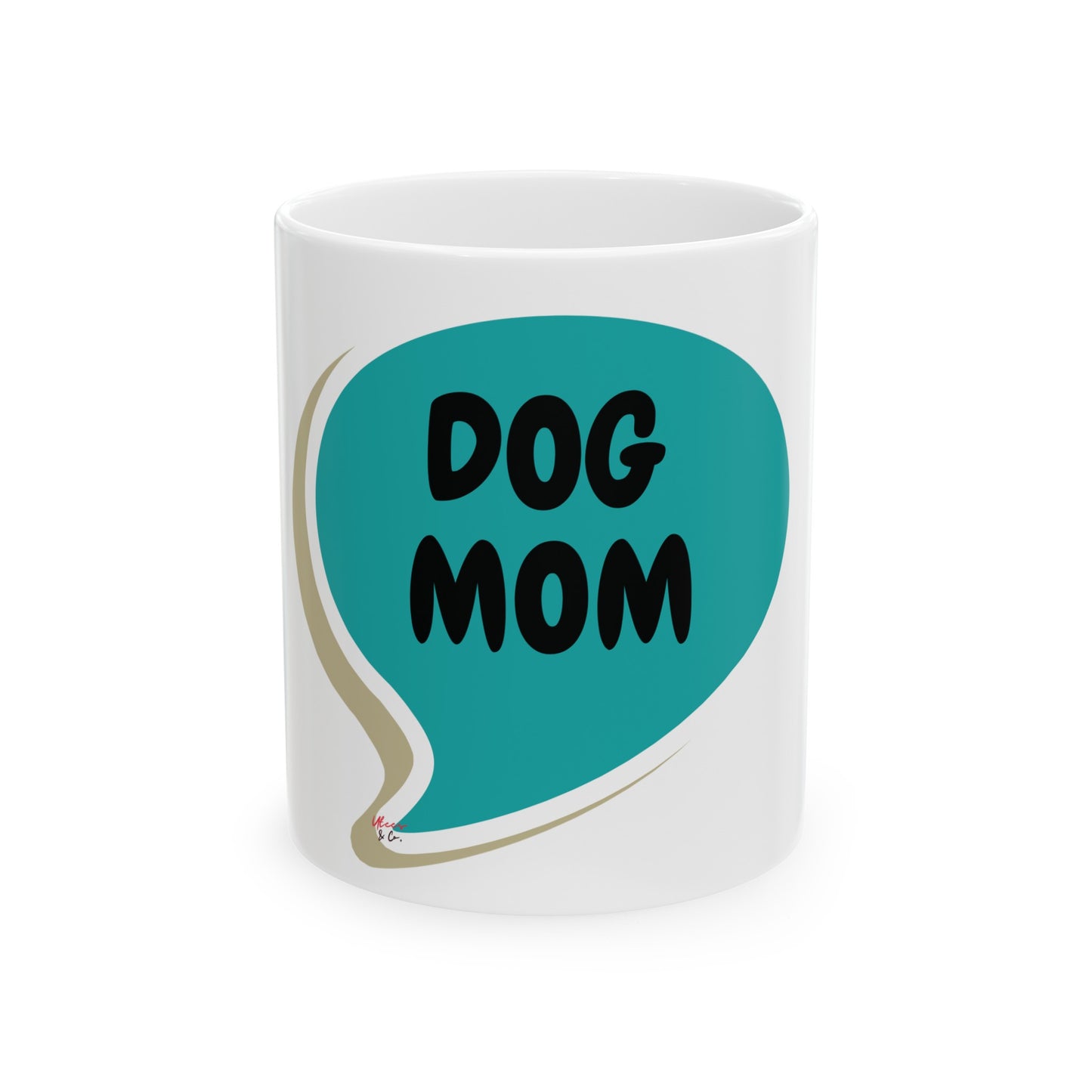 DOG MOM COFFEE MUG DOG MOM GIFT FOR DOG MOM ANIMAL LOVER COFFEE MUG FOR MOTHER'S DAY FOR MOM IN SPEECH BUBBLE CERAMIC 11oz MOM OF DOG GIFT FOR MOTHER'S DAY DOG MOMFOR ANIMAL LOVER COFFEE MUG